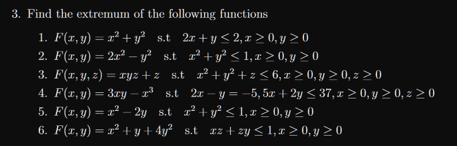 3. Find the extremum of the following functions 1. \( F(x, y)=x^{2}+y^{2} \quad \) s.t \( \quad 2 x+y \leq 2, x \geq 0, y \ge