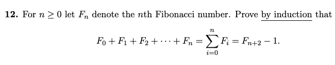 Solved For n≥0 ﻿let Fn ﻿denote the nth Fibonacci number. | Chegg.com