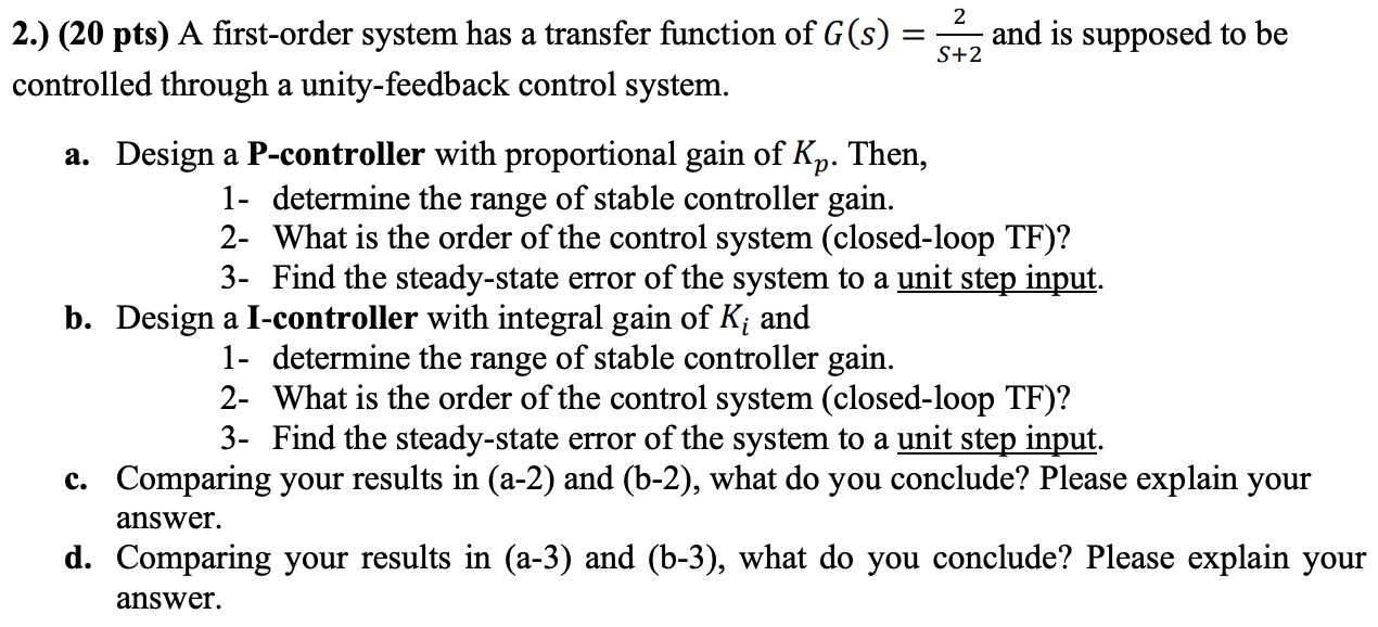 Solved 2 S+2 2.) (20 pts) A first-order system has a | Chegg.com