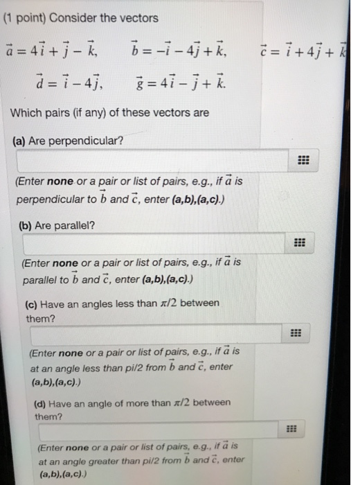 Solved 1 Point Consider The Vectors A 47 D 1 4j 4 Chegg Com