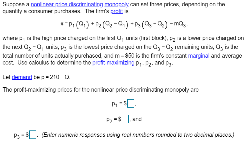 Solved Suppose a nonlinear price discriminating monopoly can | Chegg.com