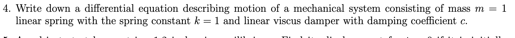 Solved 4. Write down a differential equation describing | Chegg.com