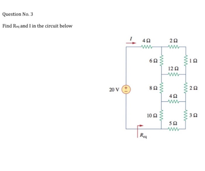 Solved Question No. 3 Find Req and I in the circuit below 40 | Chegg.com