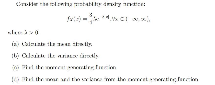 Solved Consider the following probability density function: | Chegg.com