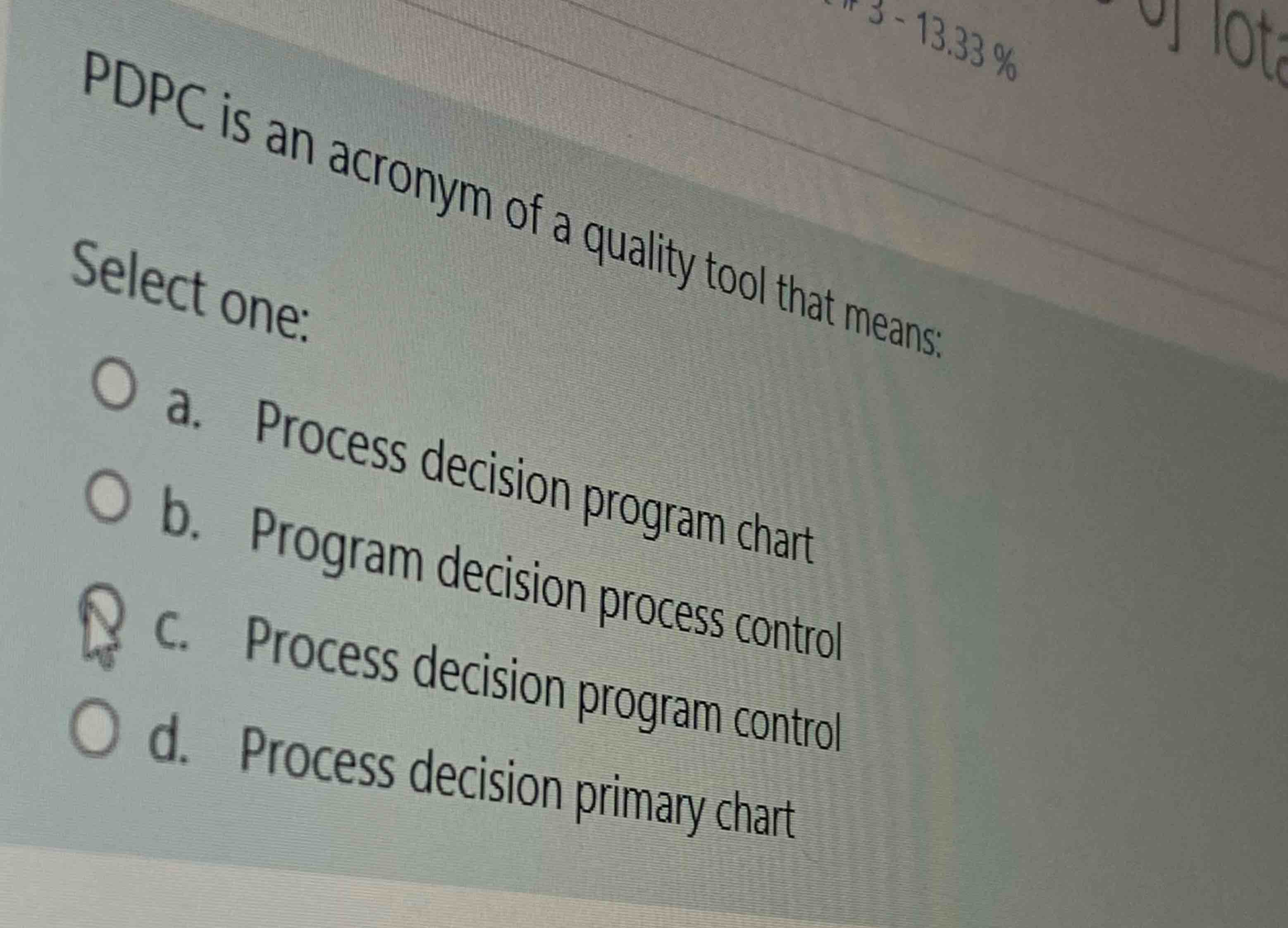 Solved PDPC is an acronym of a quality tool that | Chegg.com