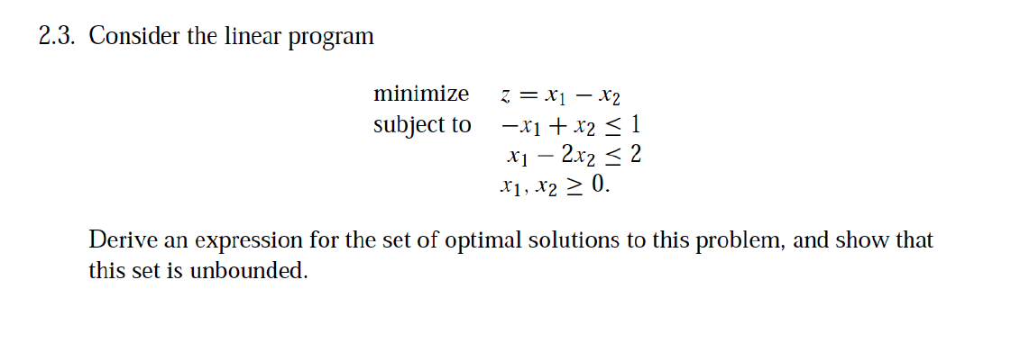 Solved 2.3. Consider the linear program minimize subject | Chegg.com