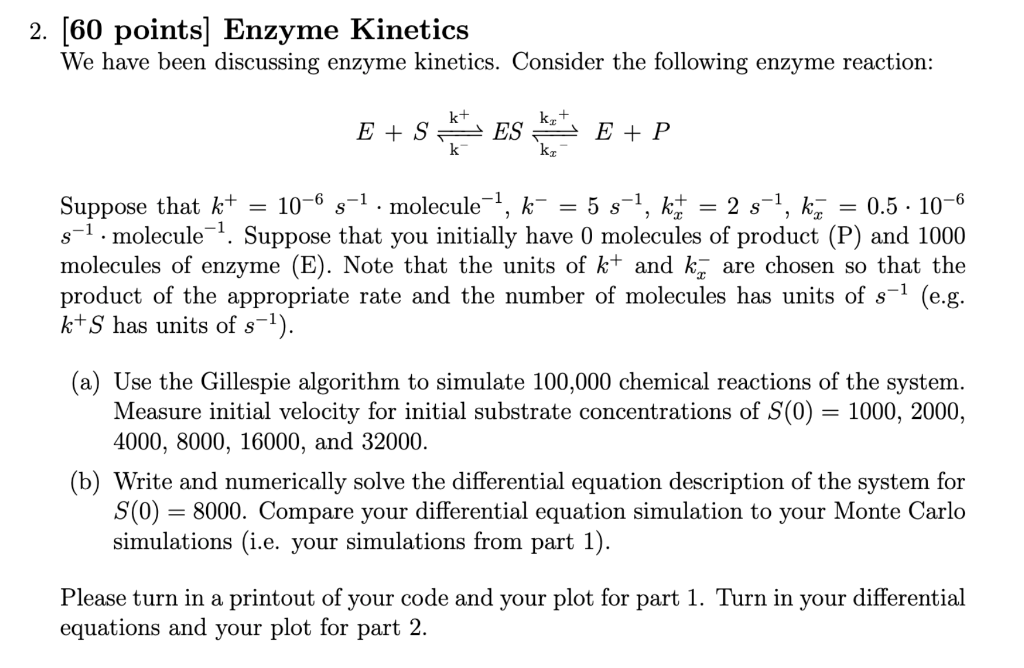 Solved 2. (60 points] Enzyme Kinetics We have been | Chegg.com