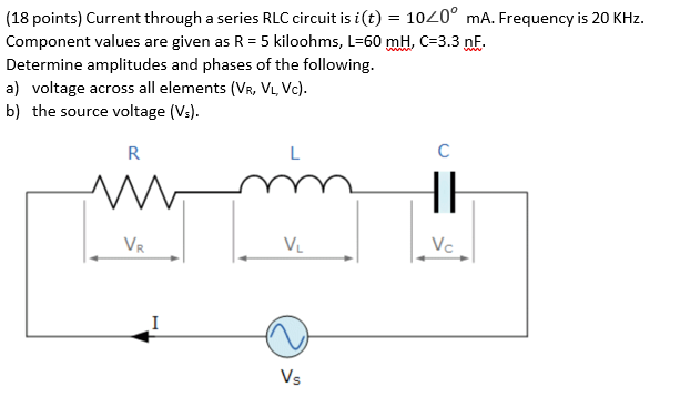 Solved (18 points) Current through a series RLC circuit is | Chegg.com