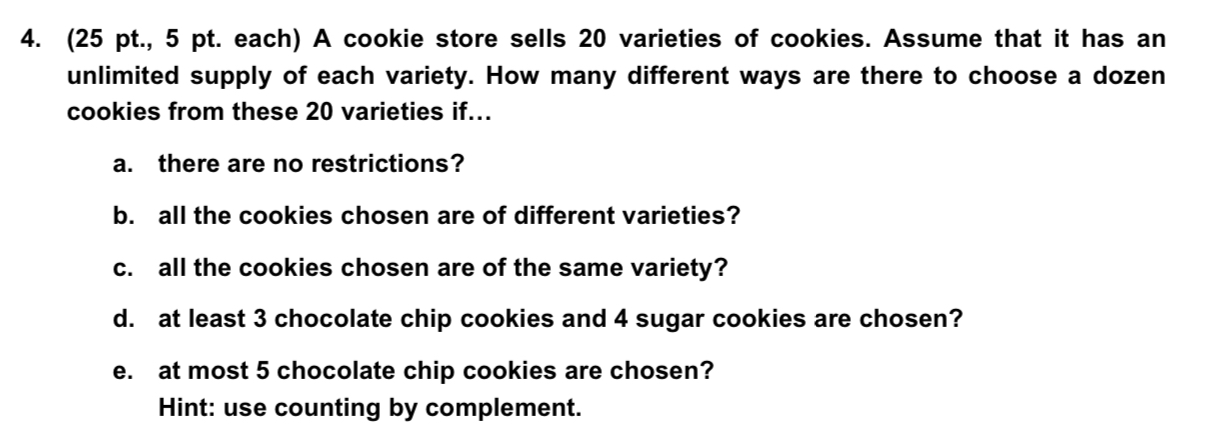 Solved 4. (25 pt., 5 pt. each) A cookie store sells 20 | Chegg.com