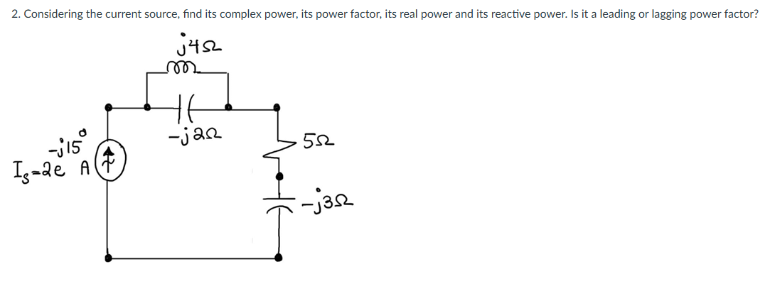Solved 2. ﻿Considering the current source, find its complex | Chegg.com
