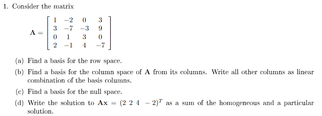 Solved 1. Consider the matrix 1 0 2 7 3 9 3 A 3 3 1 0 2