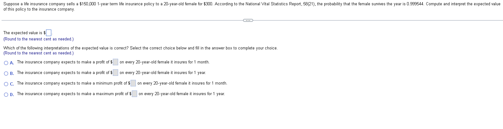 Solved of this policy to the insurance company. The expected | Chegg.com
