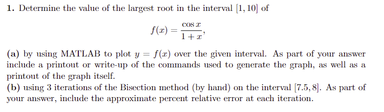 Solved 1. Determine the value of the largest root in the | Chegg.com