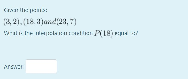 Solved Given the points: (3,2), (18,3)and(23,7) What is the | Chegg.com
