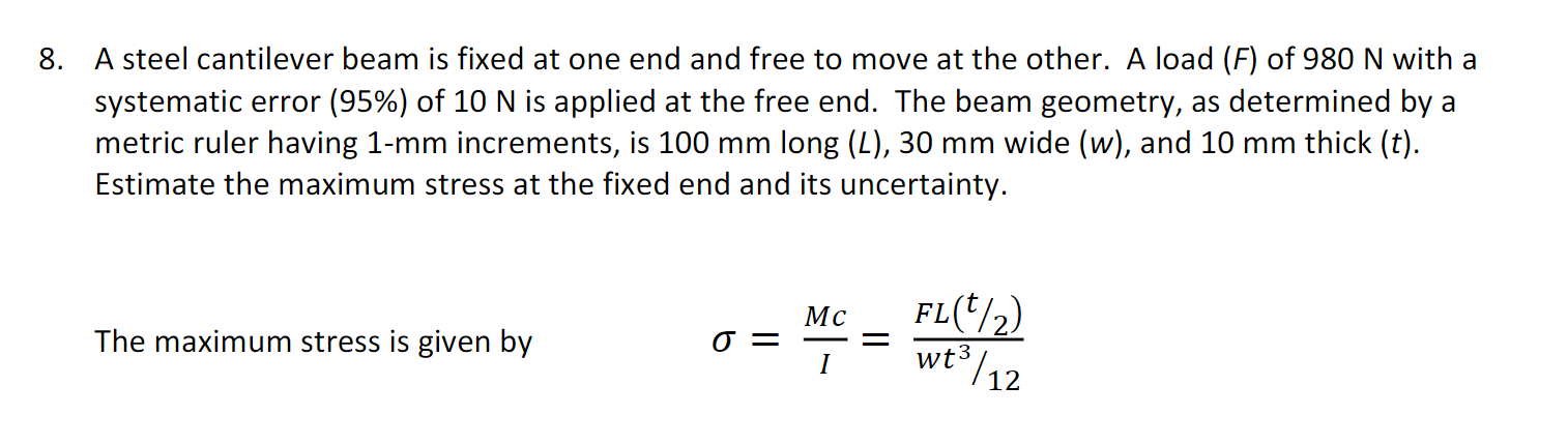 A steel cantilever beam is fixed at one end and free to move at the other. A load \( (F) \) of \( 980 \mathrm{~N} \) with a s