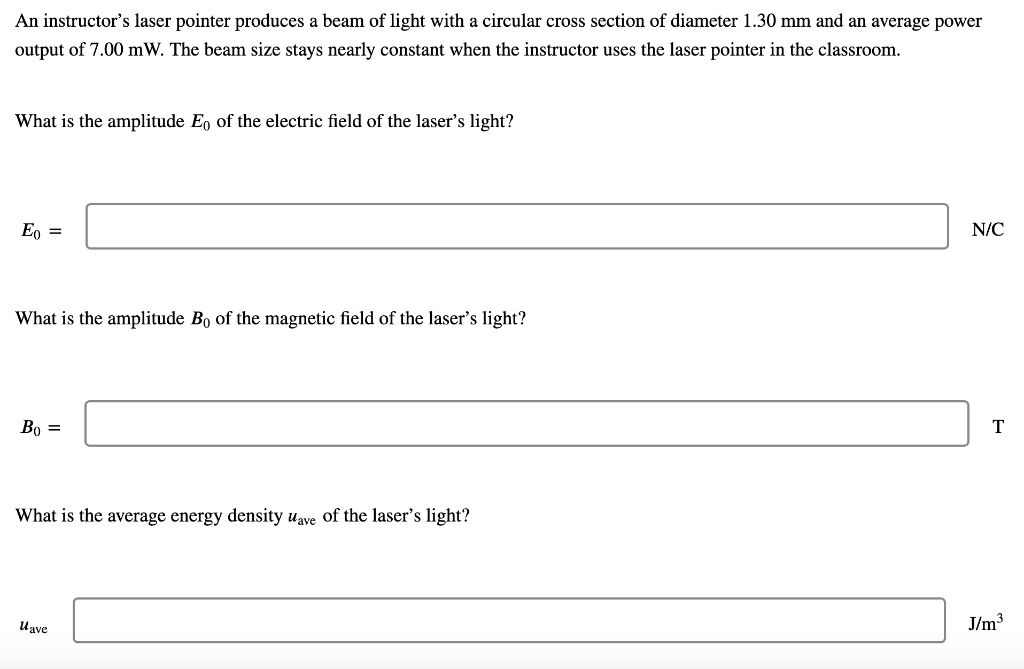 Solved An instructor's laser pointer produces a beam of | Chegg.com
