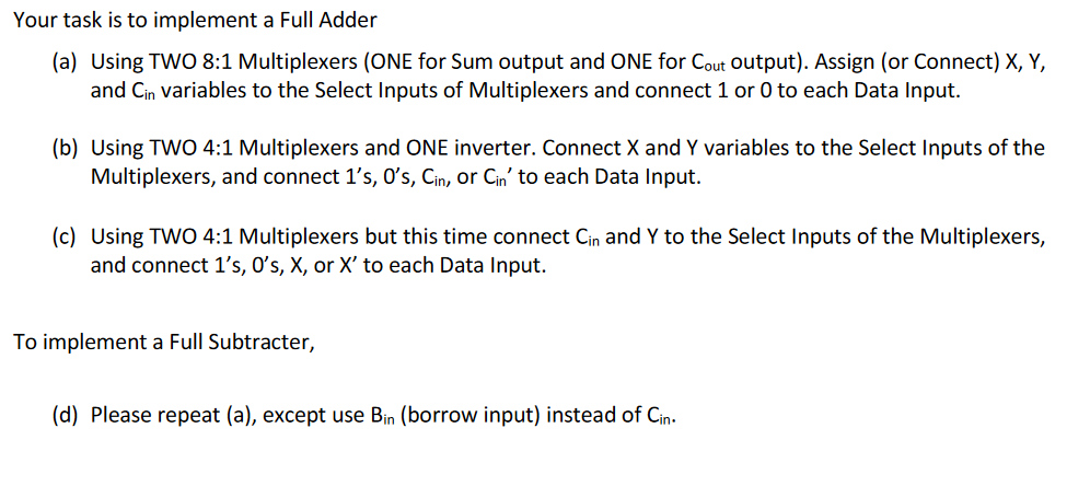 Solved Your task is to implement a Full Adder (a) Using TWO | Chegg.com