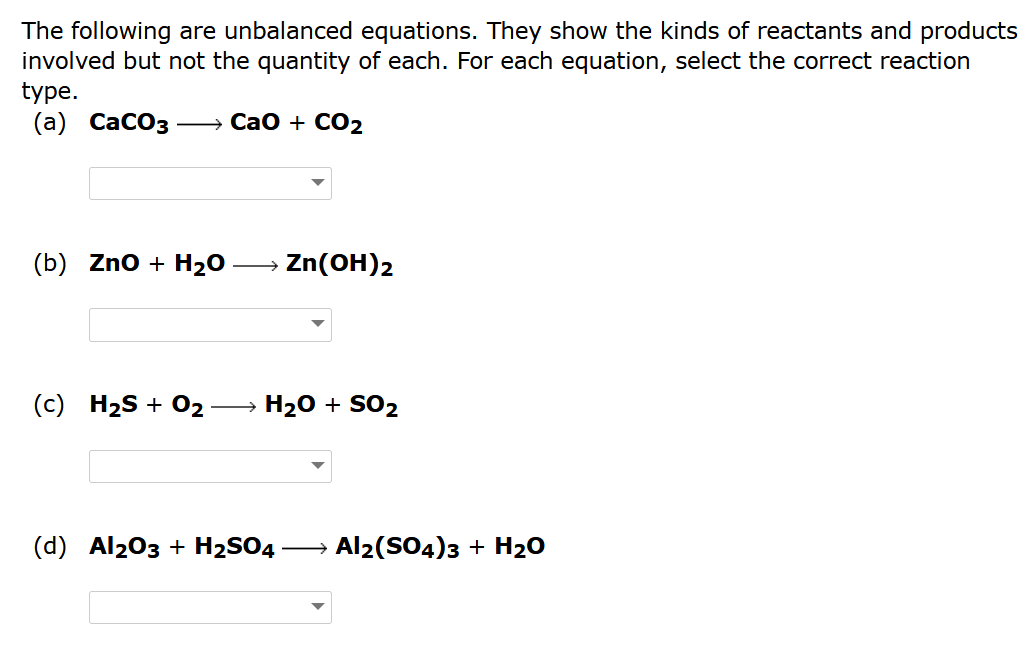 Solved The Following Are Unbalanced Equations They Show The Chegg