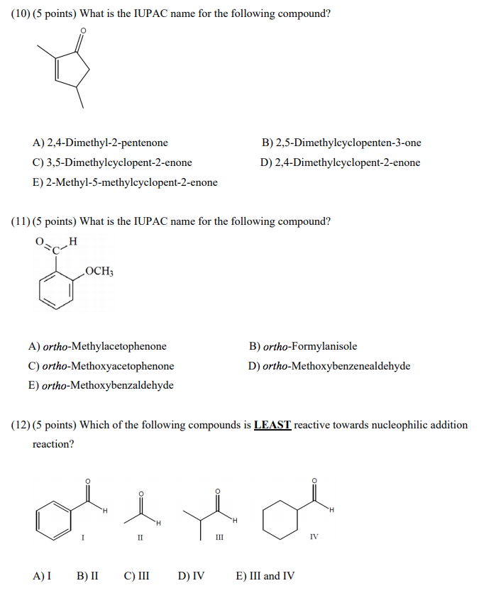 Solved (10) (5 points) What is the IUPAC name for the | Chegg.com