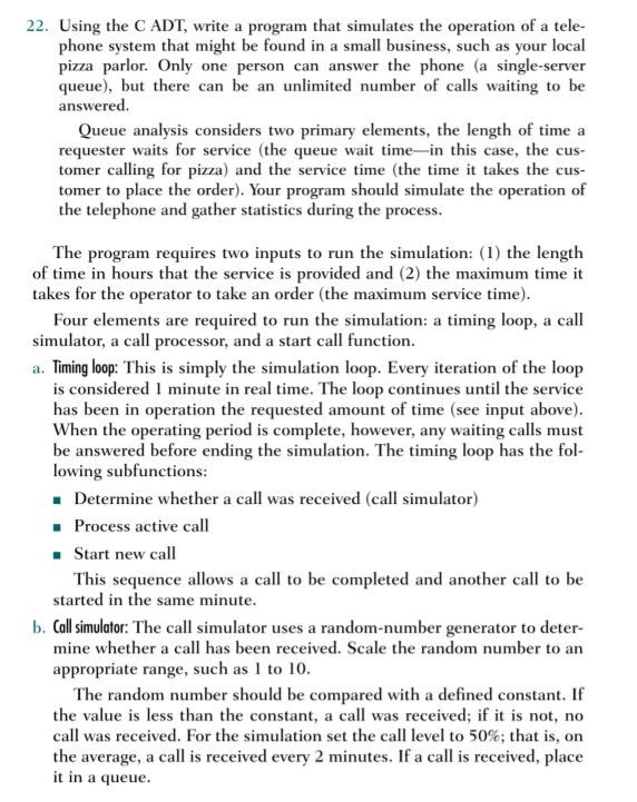 22. Using the C ADT, write a program that simulates | Chegg.com