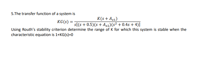 Solved 5. The transfer function of a system is | Chegg.com