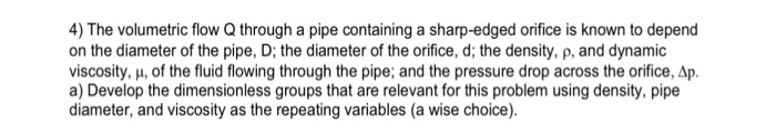 Solved 4) The volumetric flow Q through a pipe containing a | Chegg.com