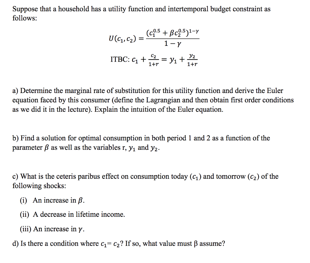 Solved Suppose That A Household Has A Utility Function An Chegg Com