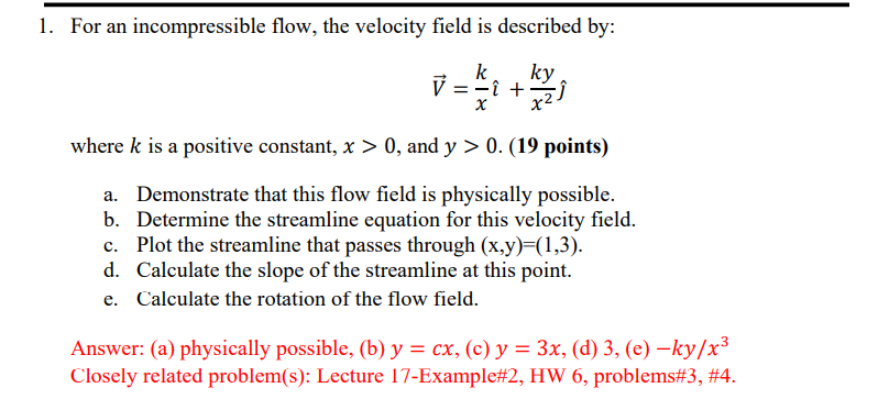 Solved 1. For an incompressible flow, the velocity field is | Chegg.com