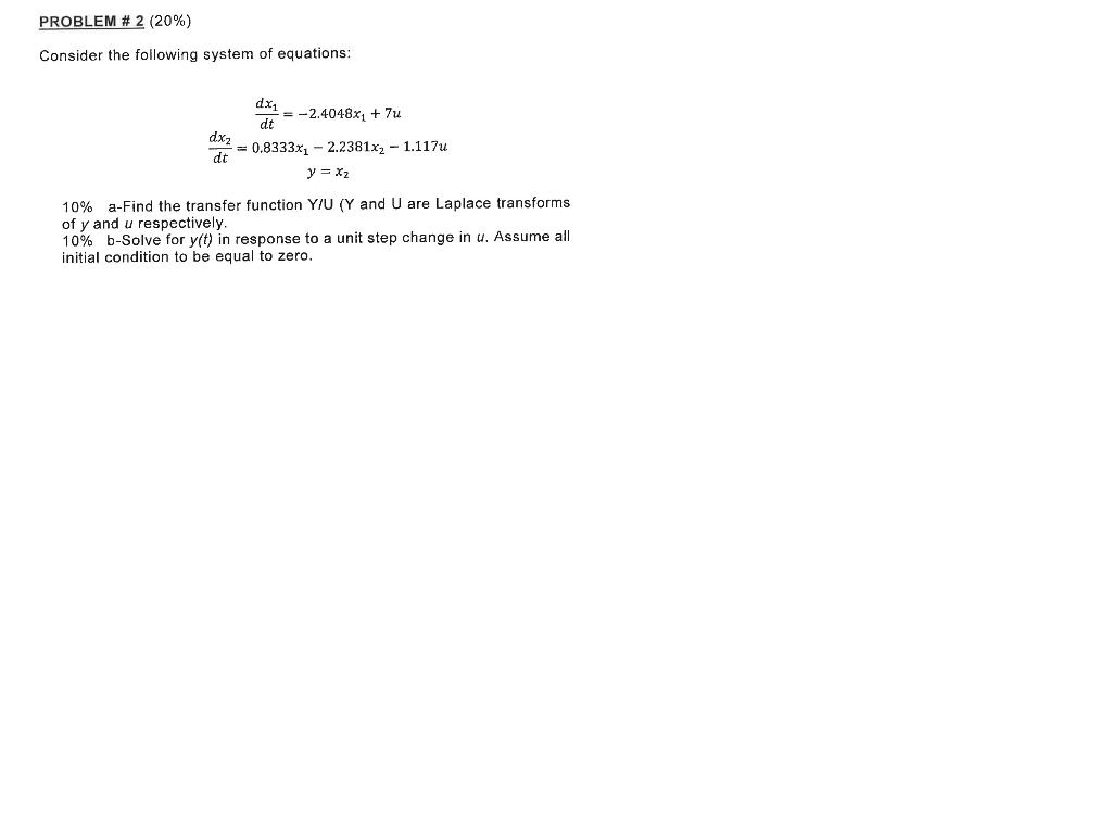 Solved PROBLEM # 2 (20%) Consider the following system of | Chegg.com