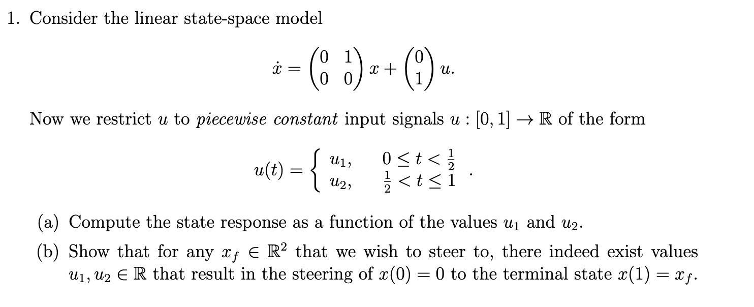 Solved 1. Consider the linear state-space model :-( .) +0 1) | Chegg.com