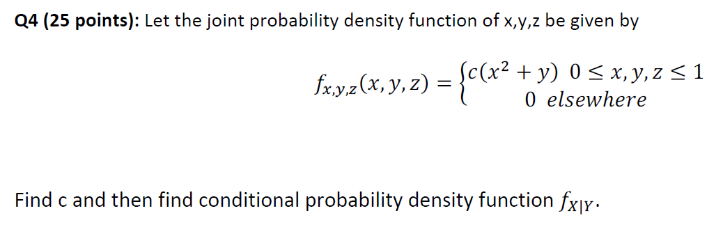 Solved Q4 (25 points): Let the joint probability density | Chegg.com
