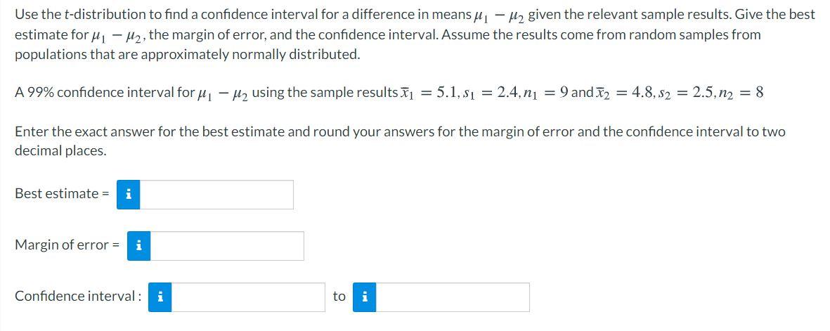 Solved Use the t-distribution to find a confidence interval | Chegg.com
