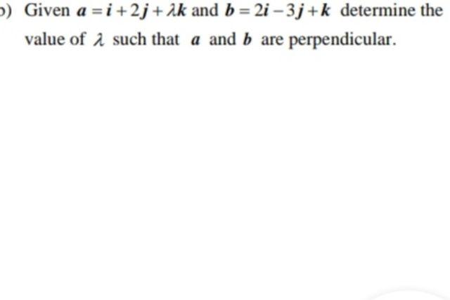 Solved )) Given A =i+2j + Ik And B = 2i – 3j+k Determine The | Chegg.com