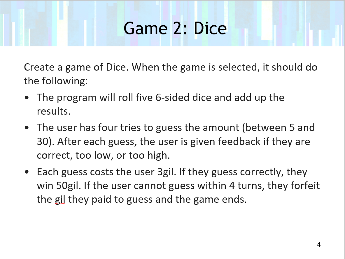 Solved Game 2: Dice Create a game of Dice. When the game is | Chegg.com