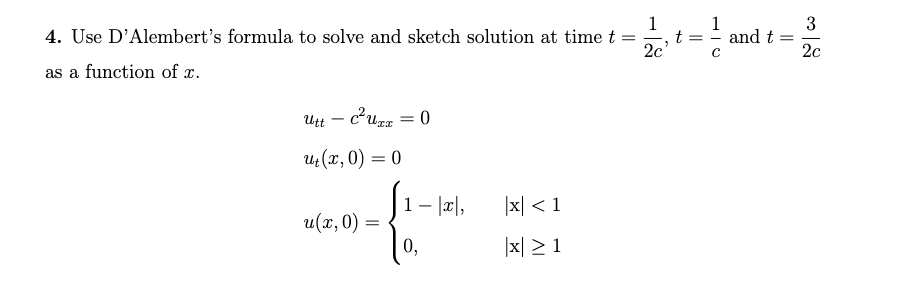 Solved 3 1 4. Use D'Alembert's formula to solve and sketch | Chegg.com