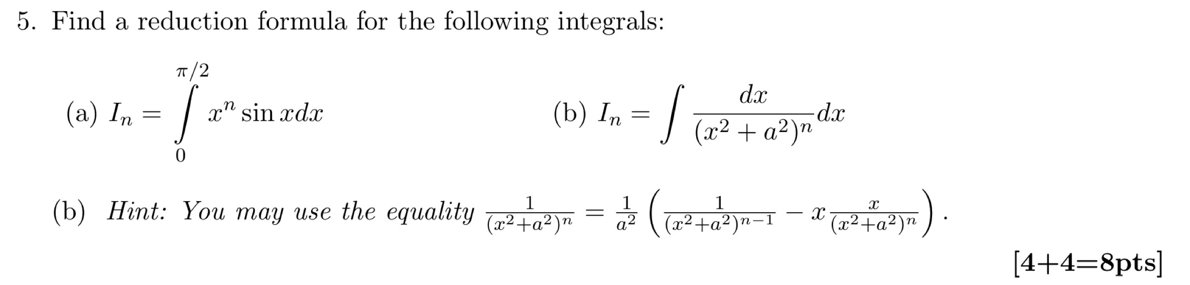 Solved 5. Find a reduction formula for the following | Chegg.com