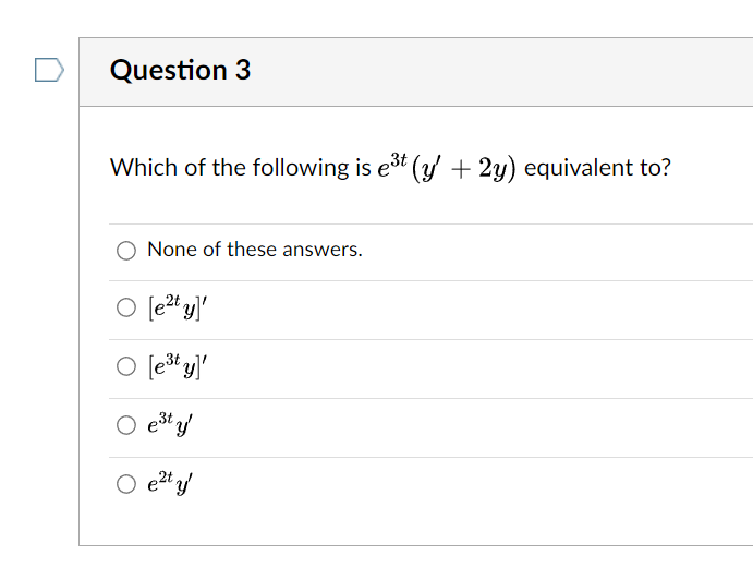 Solved Which of the following is e3t(y′+2y) equivalent to? | Chegg.com