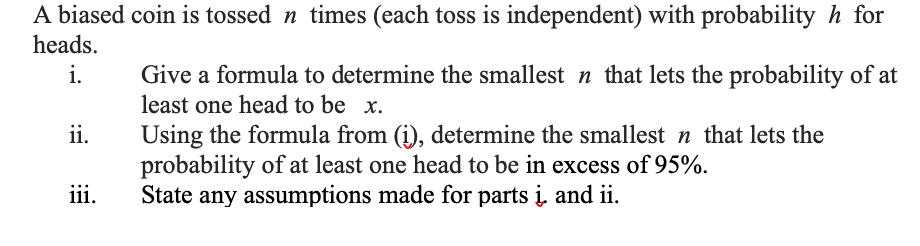 Solved A Biased Coin Is Tossed N Times (each Toss Is | Chegg.com