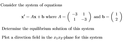 Solved Consider the system of equations x'Ax b where A- -3 1 | Chegg.com