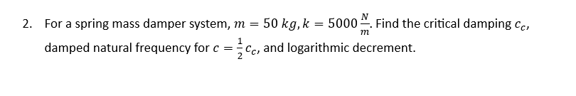 Solved Mechanical Vibrations Class Please, Use Your Own | Chegg.com