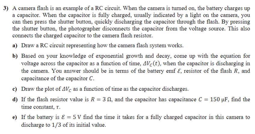 Solved 3) A camera flash is an example of a RC circuit. When | Chegg.com