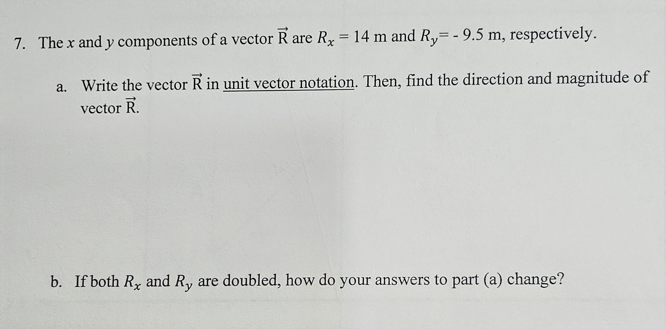 Solved 7. The x and y components of a vector R are Rx=14 m | Chegg.com