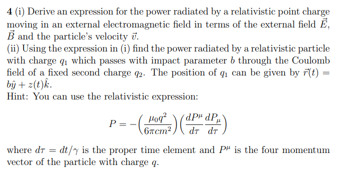 Solved 4 (i) Derive an expression for the power radiated by | Chegg.com