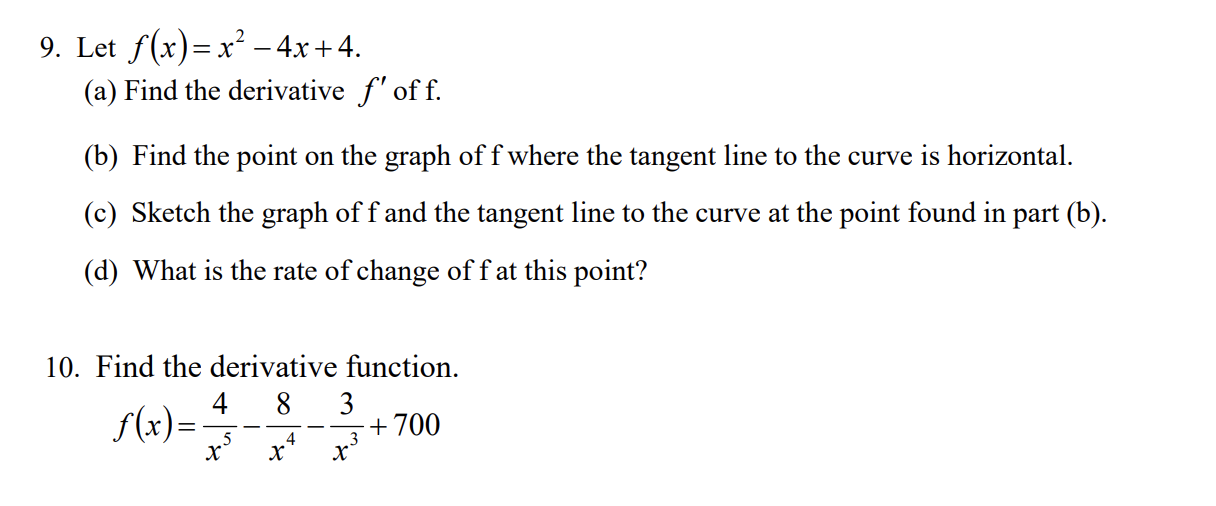 Solved 9. Let ƒ(x)= x² − 4x+4. (a) Find the derivative f' of | Chegg.com