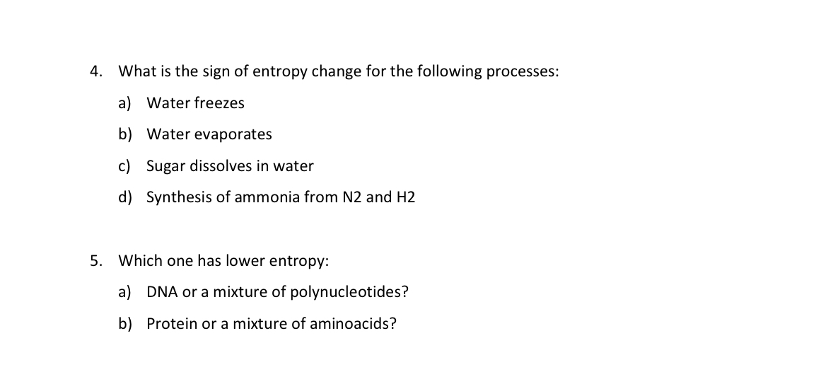 Solved 4. What is the sign of entropy change for the | Chegg.com