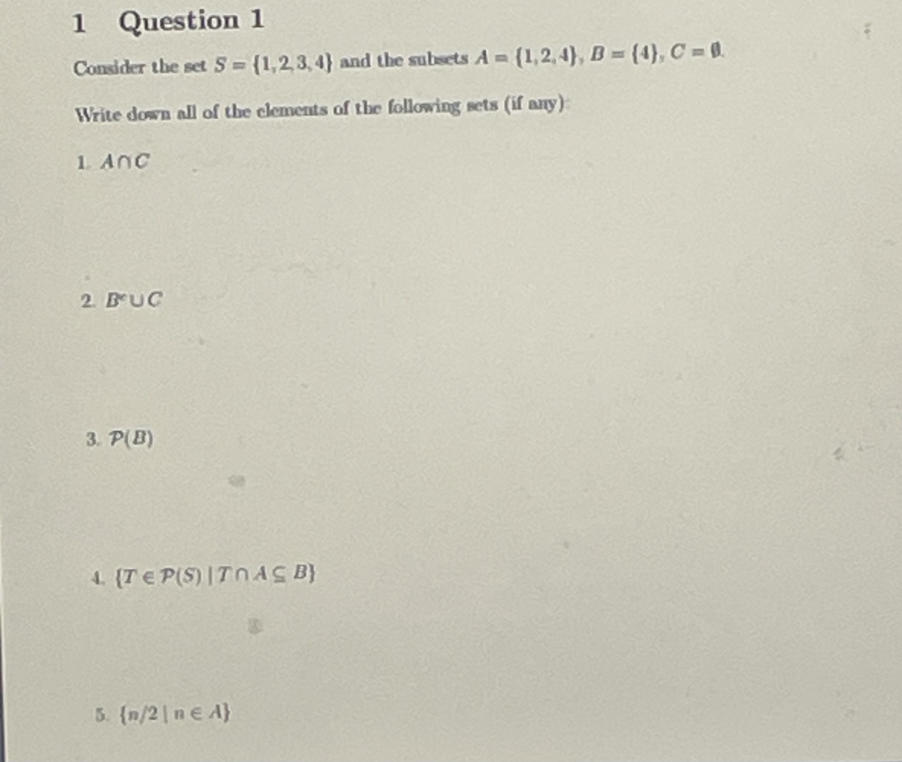 Solved 1 Question 1 Consider The Set S={1,2,3,4} And The | Chegg.com