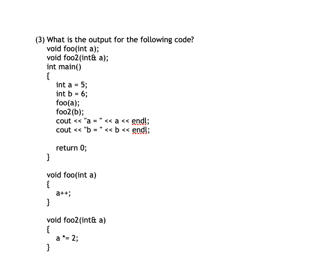 Solved (3) What is the output for the following code? void | Chegg.com