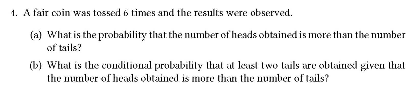 Solved 4. A fair coin was tossed 6 times and the results | Chegg.com