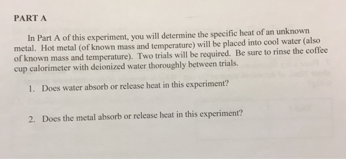 Solved Does Water Absorb Or Release Heat In A Calorimetry Chegg