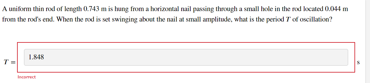 Solved A uniform thin rod of length 0.743 m is hung from a | Chegg.com